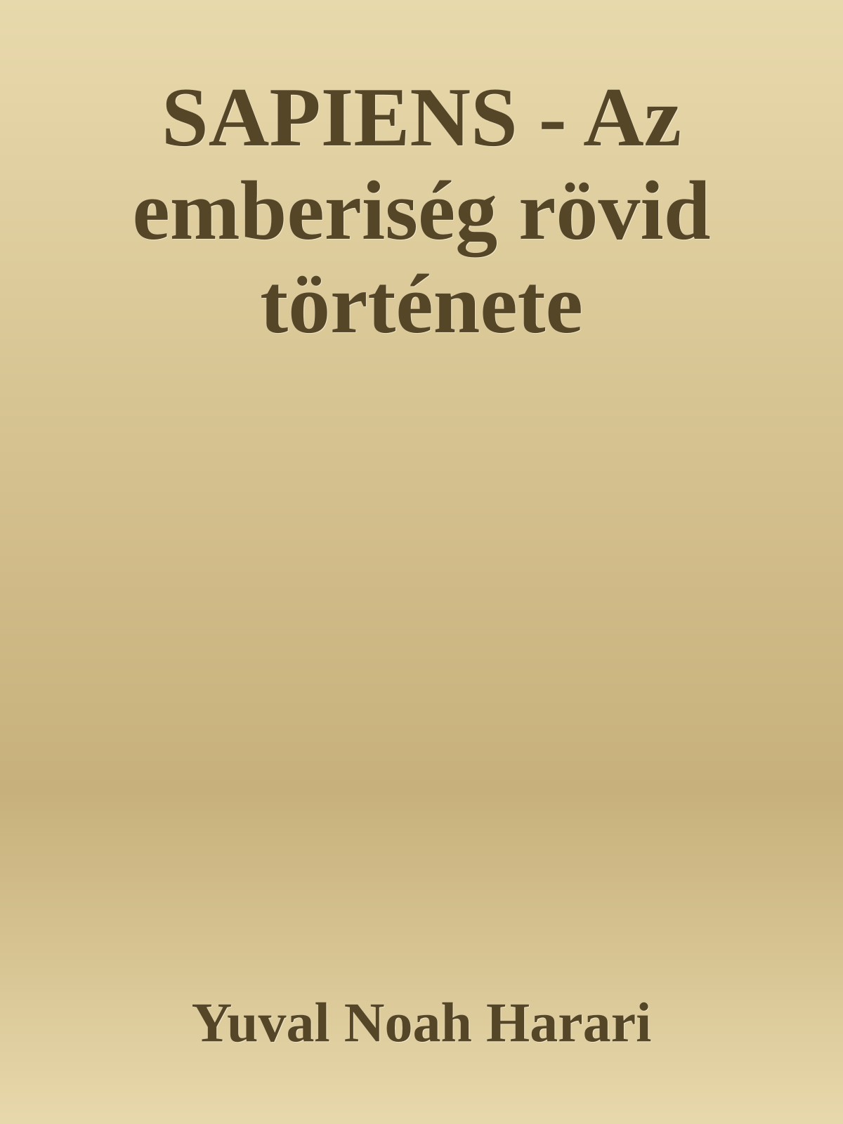 SAPIENS - Az emberiség rövid története