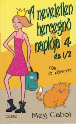 A neveletlen hercegnő naplója 4 és 1/2