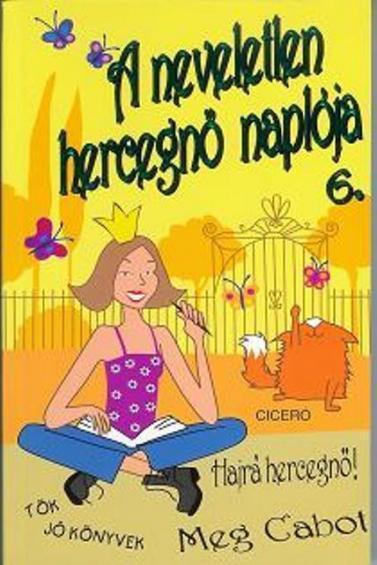 A neveletlen hercegno naplója 6 Hajrá hercegnő