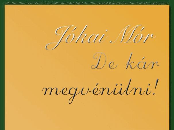 De kár megvénülni