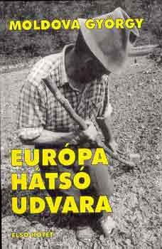 Európa hátsó udvara: riport Keletről