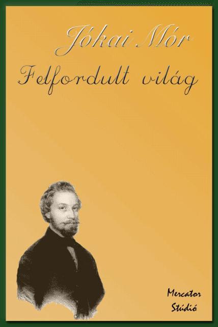 Felfordult a világ