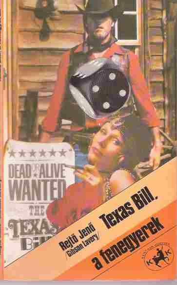 Texas Bill A Fenegyerek