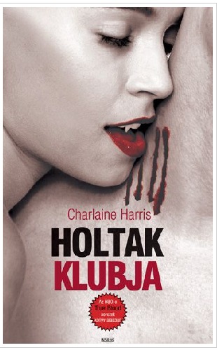True Blood 3. kötet - Holtak klubja