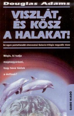 Viszlát, és kösz a halakat!