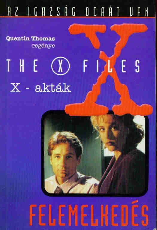 X-akták - Felemelkedés