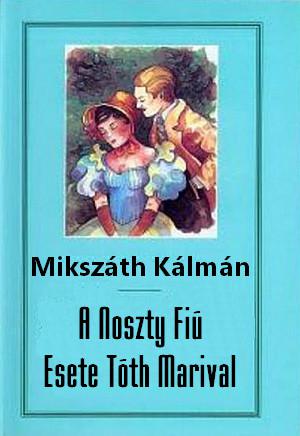 A Noszty fiú esete Tóth Marival